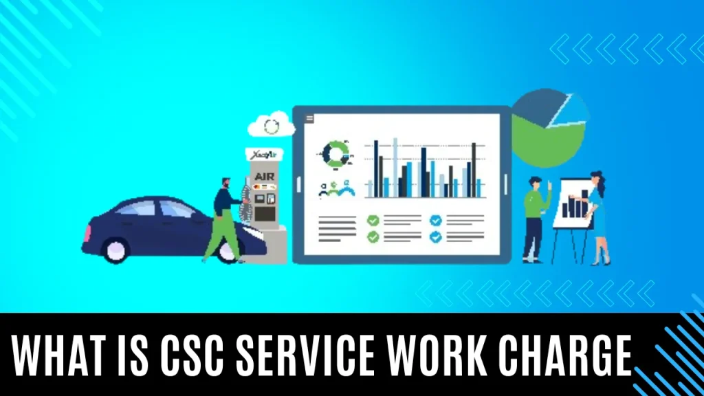 CSC service work charge