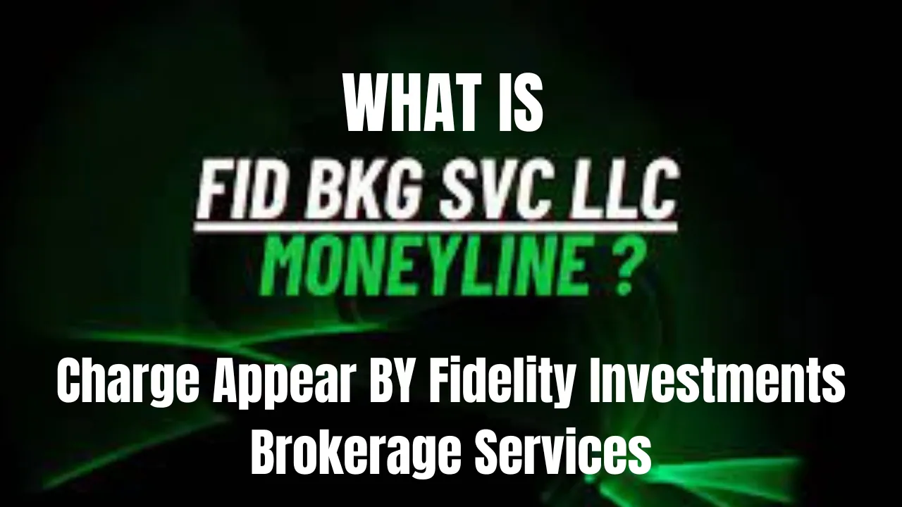 What is FID BKG SVC LLC Moneyline on your bank statement? Thebankify