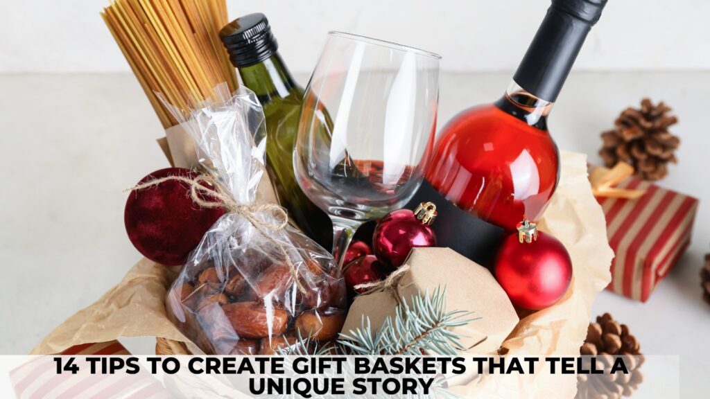 Create Gift Baskets