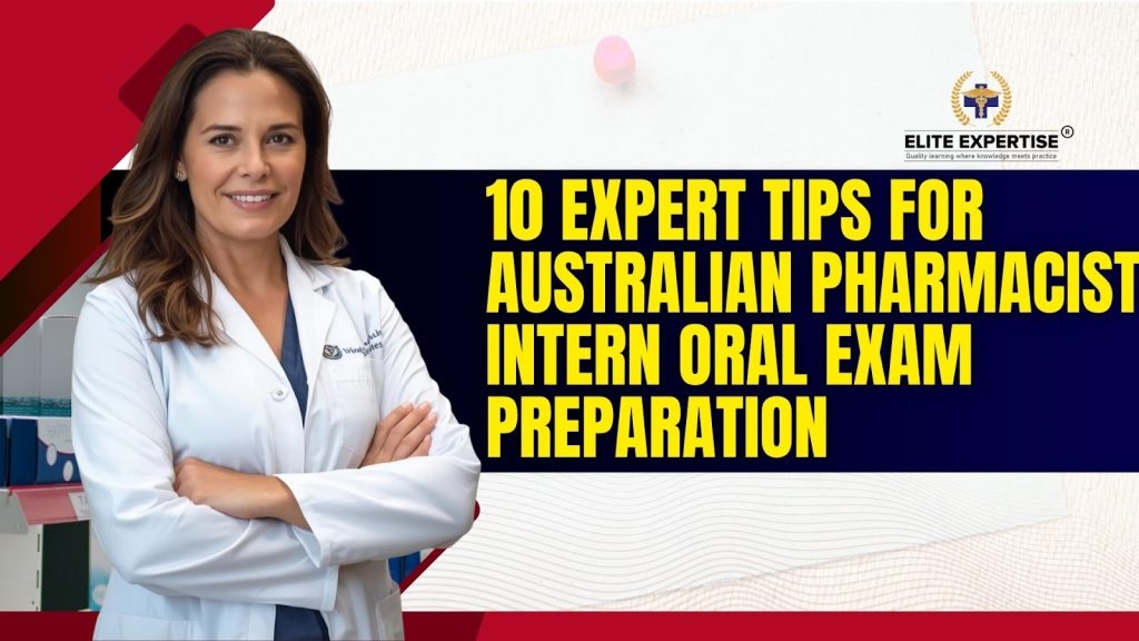 10 Expert Tips for Australian Pharmacist Intern Oral Exam Preparation
